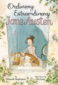 Book Cover for Ordinary, Extraordinary Jane Austen by Deborah Hopkinson