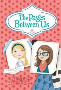 Book Cover for The Pages Between Us by Lindsey Leavitt, Robin Mellom