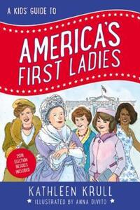 Book Cover for A Kids' Guide to America's First Ladies by Kathleen Krull
