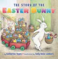 Book Cover for The Story of the Easter Bunny Board Book by Katherine Tegen