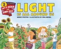 Book Cover for Light Is All Around Us by Wendy Pfeffer