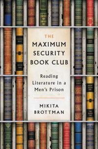 Book Cover for The Maximum Security Book Club by Mikita Brottman