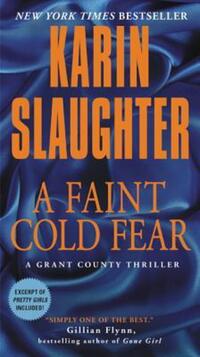 Book Cover for A Faint Cold Fear by Karin Slaughter