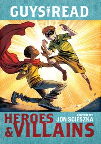Book Cover for Guys Read by Jon Scieszka, Christopher Healy, Sharon Creech, Cathy Camper, Laurie Halse Anderson, Ingrid Law, Deborah Hopkinson, Pam Muñoz Ryan, Eugene Yelchin
