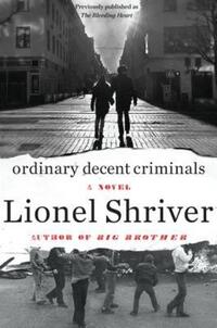 Book Cover for Ordinary Decent Criminals by Lionel Shriver