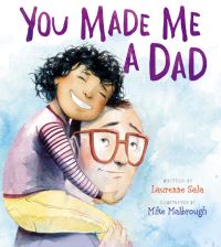 Book Cover for You Made Me a Dad by Laurenne Sala
