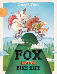 Book Cover for Fox and the Bike Ride by Corey R Tabor