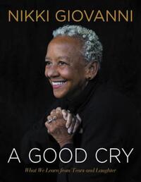 Book Cover for A Good Cry by Nikki Giovanni