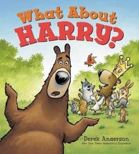 Book Cover for What About Harry? by Derek Anderson