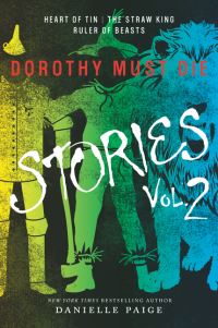 Book Cover for Dorothy Must Die Stories. Vol. 2 by Danielle Paige, Danielle Paige