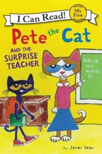Book Cover for Pete the Cat and the Surprise Teacher by James Dean