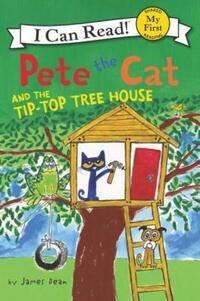 Book Cover for Pete the Cat and the Tip-Top Tree House by James Dean