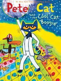 Book Cover for Pete the Cat and the Cool Cat Boogie by James Dean, Kim Dean