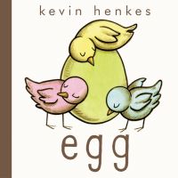 Book Cover for Egg by Kevin Henkes