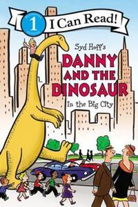 Book Cover for Syd Hoff's Danny and the Dinosaur in the Big City by Bruce Hale, Syd Hoff