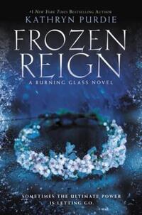 Book Cover for Frozen Reign by Kathryn Purdie