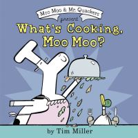 Book Cover for What's Cooking, Moo Moo? by Tim Miller, Dana Fritts