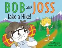 Book Cover for Bob and Joss Take a Hike! by Peter McCleery