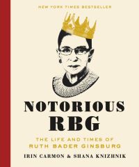 Book Cover for Notorious RBG by Irin Carmon, Shana Knizhnik