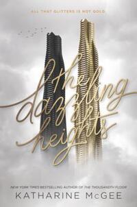 Book Cover for The Dazzling Heights by Katharine McGee