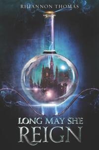 Book Cover for Long May She Reign by Rhiannon Thomas