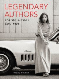 Book Cover for Legendary Authors and the Clothes They Wore by Terry Newman