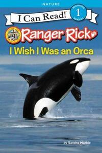 Book Cover for I Wish I Was an Orca by Sandra Markle, National Wildlife Federation