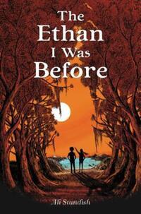 Book Cover for The Ethan I Was Before by Ali Standish