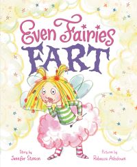 Book Cover for Even Fairies Fart by Jennifer Stinson