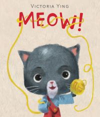Book Cover for Meow! by Victoria Ying