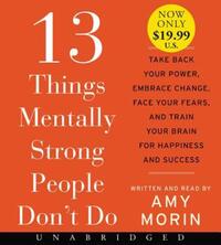 Book Cover for 13 Things Mentally Strong People Don't Do by Amy Morin