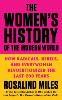 Book Cover for The Women's History of the Modern World by Rosalind Miles