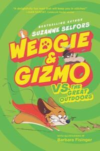 Book Cover for Wedgie & Gizmo Vs. The Great Outdoors by Suzanne Selfors