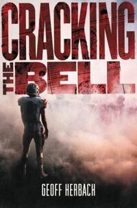 Book Cover for Cracking the Bell by Geoff Herbach