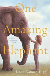 Book Cover for One Amazing Elephant by Linda Oatman High