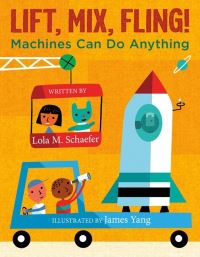 Book Cover for Lift, Mix, Fling! by Lola M Schaefer