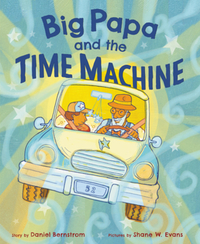 Book Cover for Big Papa and the Time Machine by Daniel Bernstrom