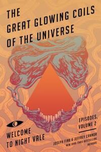 Book Cover for The Great Glowing Coils of the Universe by Joseph Fink, Jeffrey Cranor