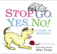 Book Cover for Stop, Go, Yes, No! by Mike Twohy