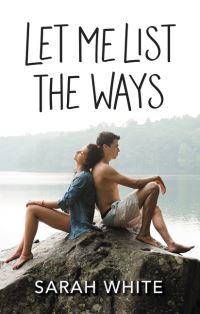 Book Cover for Let Me List the Ways by Sarah White