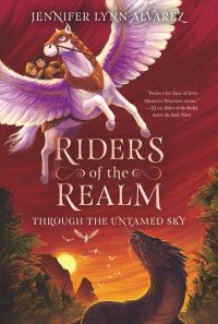 Book Cover for Riders of the Realm #2: Through the Untamed Sky by Jennifer Lynn Alvarez