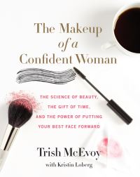 Book Cover for The Makeup of a Confident Woman by Trish McEvoy, Kristin Loberg