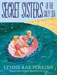 Book Cover for Secret Sisters of the Salty Sea by Lynne Rae Perkins