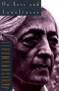 Book Cover for On Love and Loneliness by J Krishnamurti