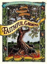 Book Cover for The Faithful Gardener by Clarissa Pinkola Estés