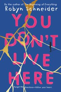 Book Cover for You Don't Live Here by Robyn Schneider