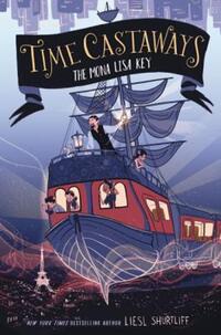 Book Cover for The Mona Lisa Key by Liesl Shurtliff
