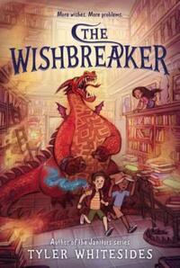 Book Cover for The Wishbreaker by Tyler Whitesides