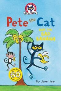 Book Cover for Pete the Cat and the Bad Banana by James Dean, Kimberly Dean