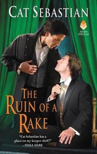 Book Cover for The Ruin of a Rake by Cat Sebastian